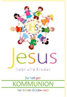 Kommunionskarte Spruch Jesus liebt alle Kinder