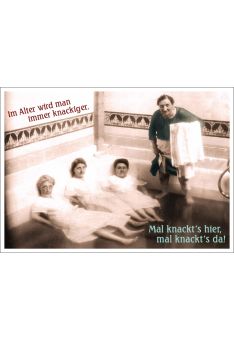 Postkarte Spruch humorvoll Im Alter wird man immer knackiger
