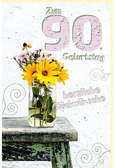Geburtstagskarte Zahlengeburtstag 90 Jahre Glas mit Blumen auf Holzbank