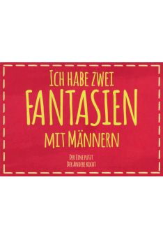 Postkarte Spruch Ich habe zwei Fantasien mit Männern