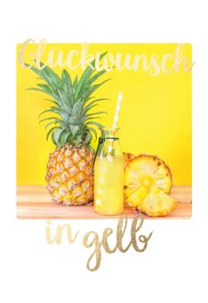 Geburtstagspostkarte Spruch Ananas Glückwunsch in gelb