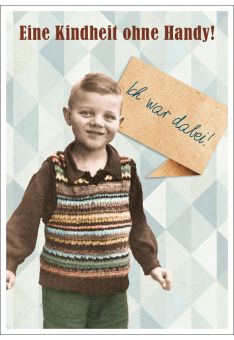 Postkarte Spruch witzig Eine Kindheit ohne Handy! Ich war dabei!