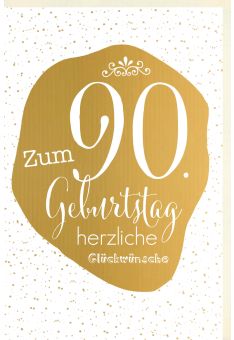 Geburtstagskarte 90 Jahre Verschiedene Schriften auf goldener Fläche, Punkte im Hintergrund, Schnörkel, mit goldener Metallicfolie