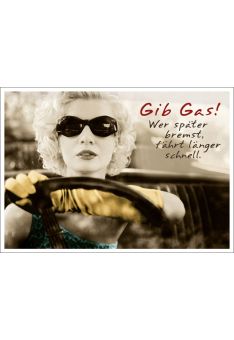 Postkarte Spruch humorvoll Gib Gas! Wer später bremst, fährt länger schnell.