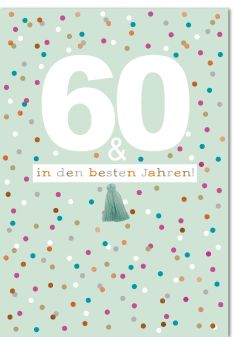 A4 Maxi XL Geburtstagskarte Spruch 60 und in den besten Jahren