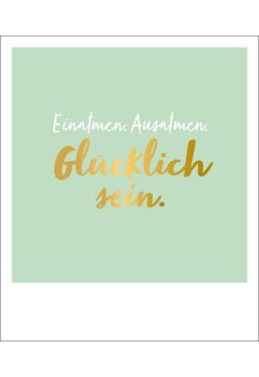 Postkarte Spruch Glücklich sein Goldfolie