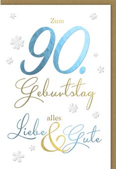 Geburtstagskarten 90 Jahre Spruch Zum 90 Geburtstg alles Liebe und Gute