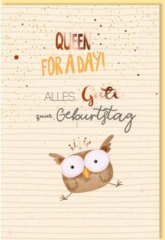 Geburtstagskarte für Frauen Queen for a day Eule, Zuckerrohrpapier