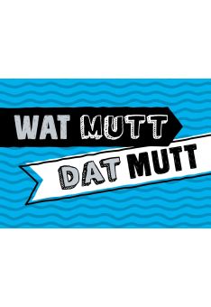 Postkarte Sprüche Wat mutt, das mutt