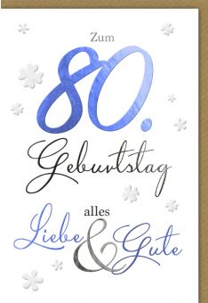 Geburtstagskarten 80 Jahre Spruch Zum 80 Geburtstg alles Liebe und Gute