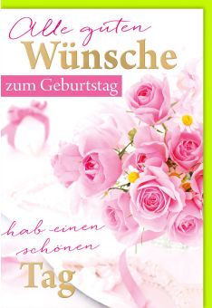 Geburtstagskarte mit Blumen - Rosenstrauß aus rosa Rosen und Schleifen - Folienprägung in Gold.