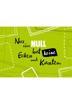 Postkarte Sprüche Nur eine Null hat keine Ecken und Kanten