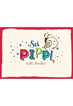Postkarte Spruch Sei Pippi nicht Annika