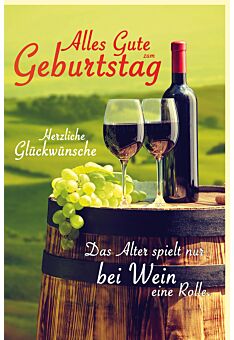 Geburtstagskarte Weinflasche, 2 Weingläser u. Weintrauben auf Weinfaß