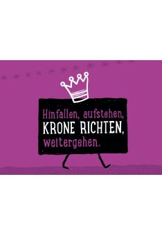 Postkarte Sprüche Hinfallen. Aufstehen. Krone richten. Weitergehen