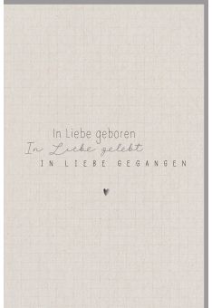 Beileidskarte Spruch In Liebe geboren. In Liebe gelebt. In Liebe gestorben
