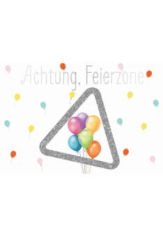Postkarte Geburtstag Spruch Humor Achtung, Feierzone
