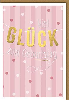 Geburtstagskarte für Frauen GLÜCK in gold