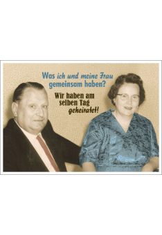 Postkarte Spruch humorvoll Was ich und meine Frau gemeinsam haben