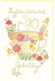 Karte Geburtstag 90 Jahre, Tasse mit Blumen, Vögel