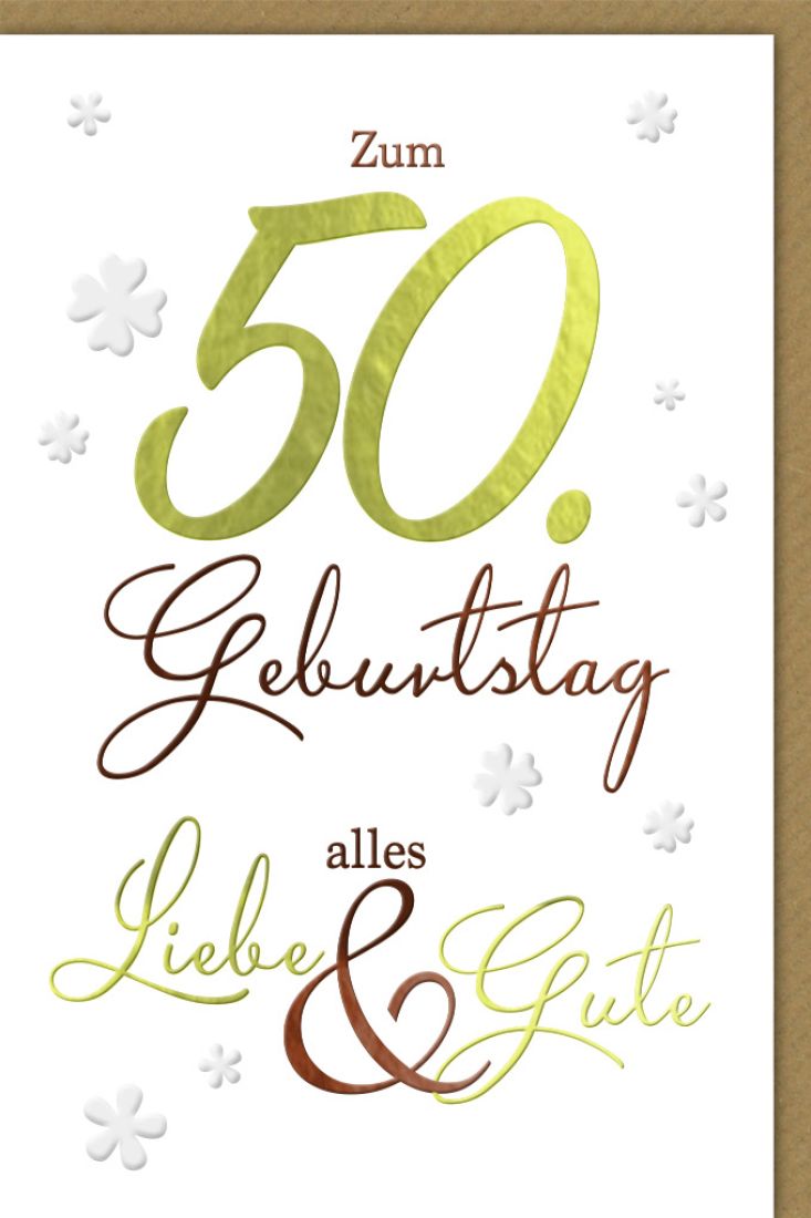Geburtstagskarten 50 Jahre Spruch Zum 50 Geburtstg alles Liebe und Gute