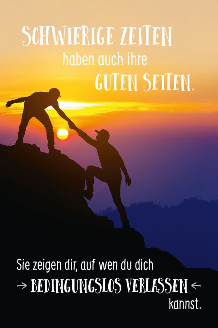 Postkarte Lebensweisheit Spruch Schwierige Zeiten haben auch ihre guten