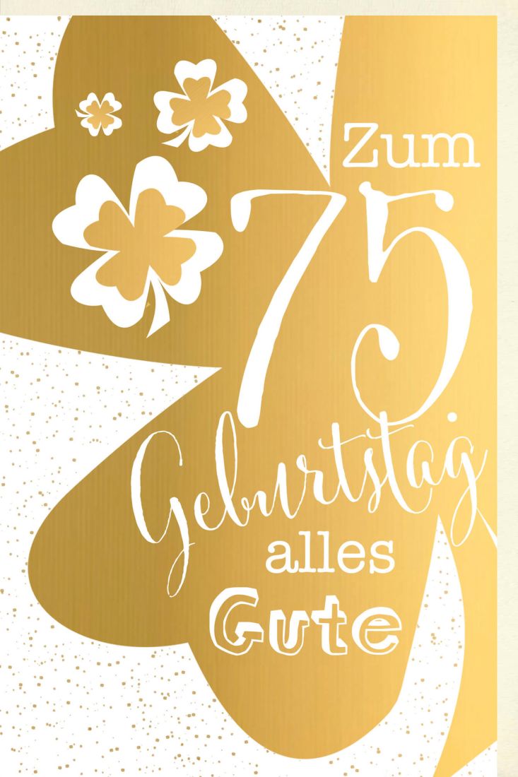 Geburtstagskarte 75 Jahre Verschiedene Schriften auf goldenem Kleeblatt