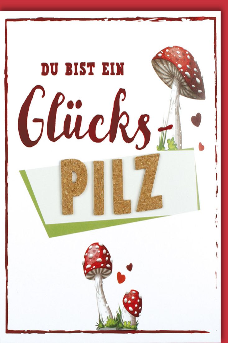 Grußkarte Spruch Du bist ein Glückspilz
