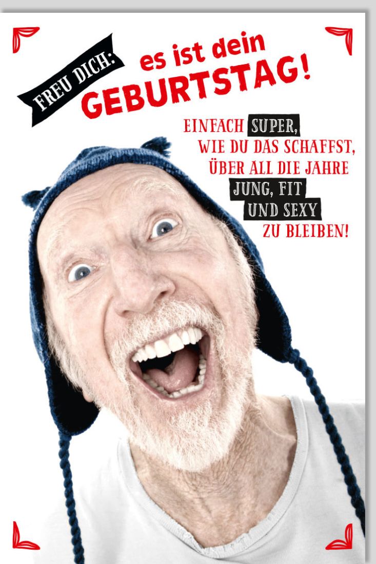 Geburtstagskarte lustig Männer Freu dich, es ist dein Geburtstag
