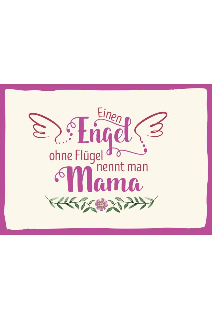 Postkarte Spruch Einen Engel ohne Flügel nennt man Mama