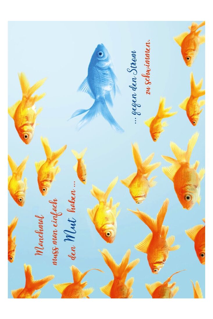 Postkarte Lebensweisheit Sinnspruch Manchmal muss man einfach den Mut haben gegen den Strom zu schwimmen