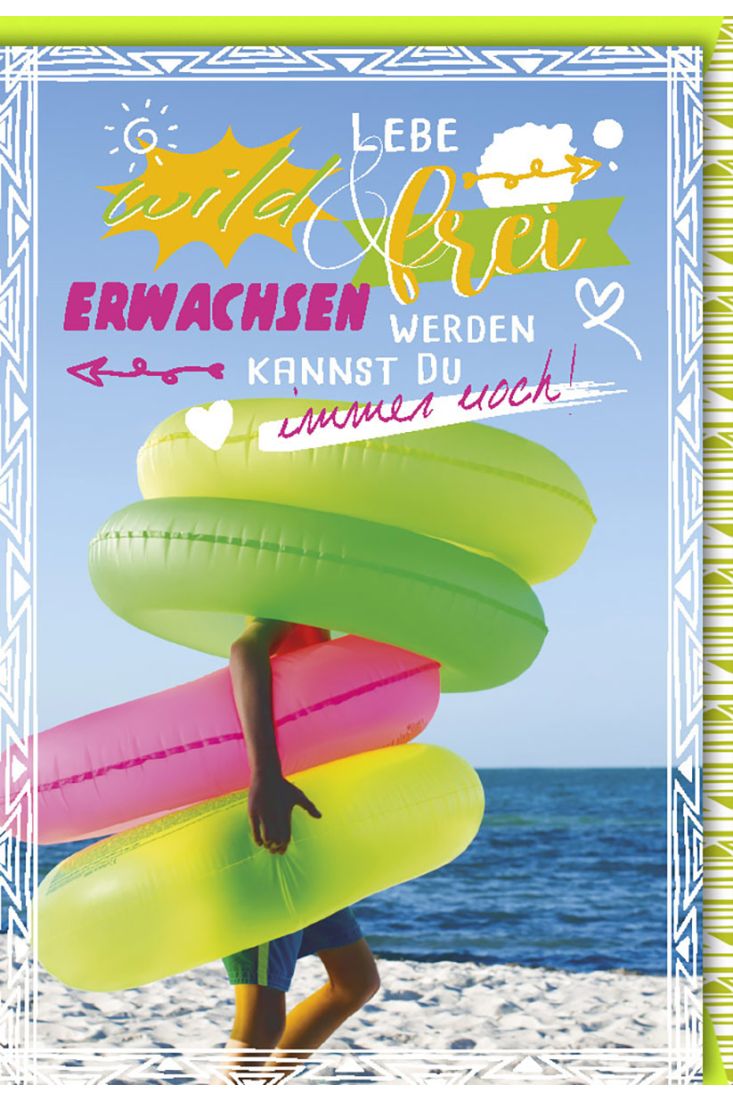 Glückwunschkarte Geburtstag mit Schwimmreifen am Strand - Lebe wild und frei - erwachsen werden kannst du immer noch!