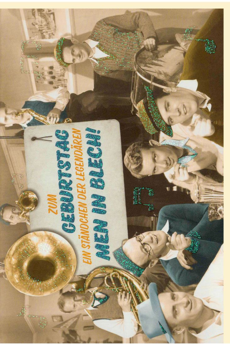 Geburtstagskarte Musiker Zum Geburtstag ein Ständchen der Legendären - Men in Blech