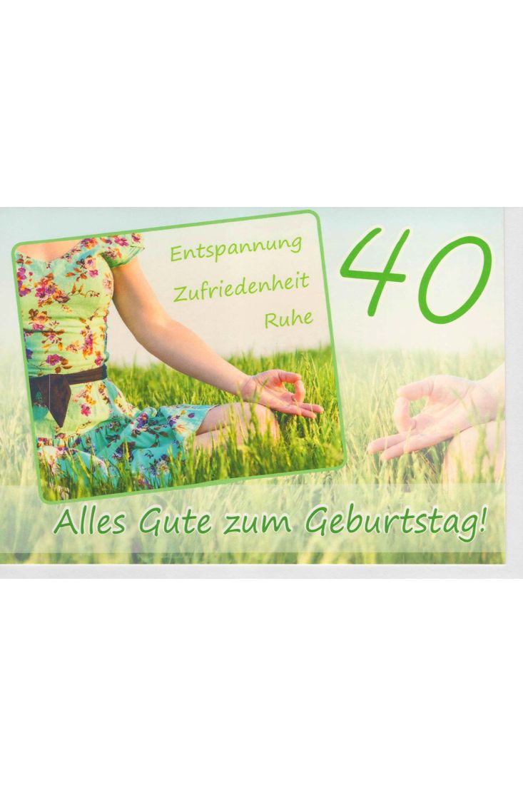Geburtstagskarte 40 Entspannung Zufriedenheit Ruhe