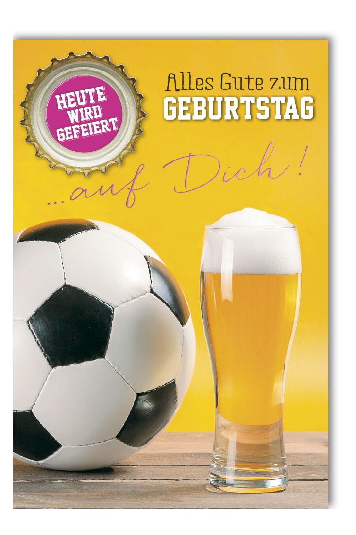 Geburtstagskarte Mann Fußball Bier Heute wird gefeiert auf dich