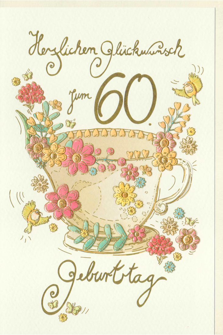 Karte Geburtstag 60 Jahre Tasse mit Blumen, Vögel, Naturkarton