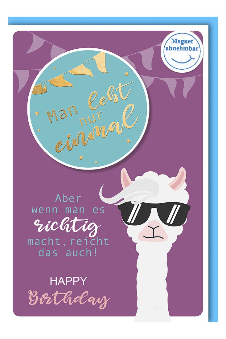 Karte Geburtstag Spruch Man lebt nur einmal