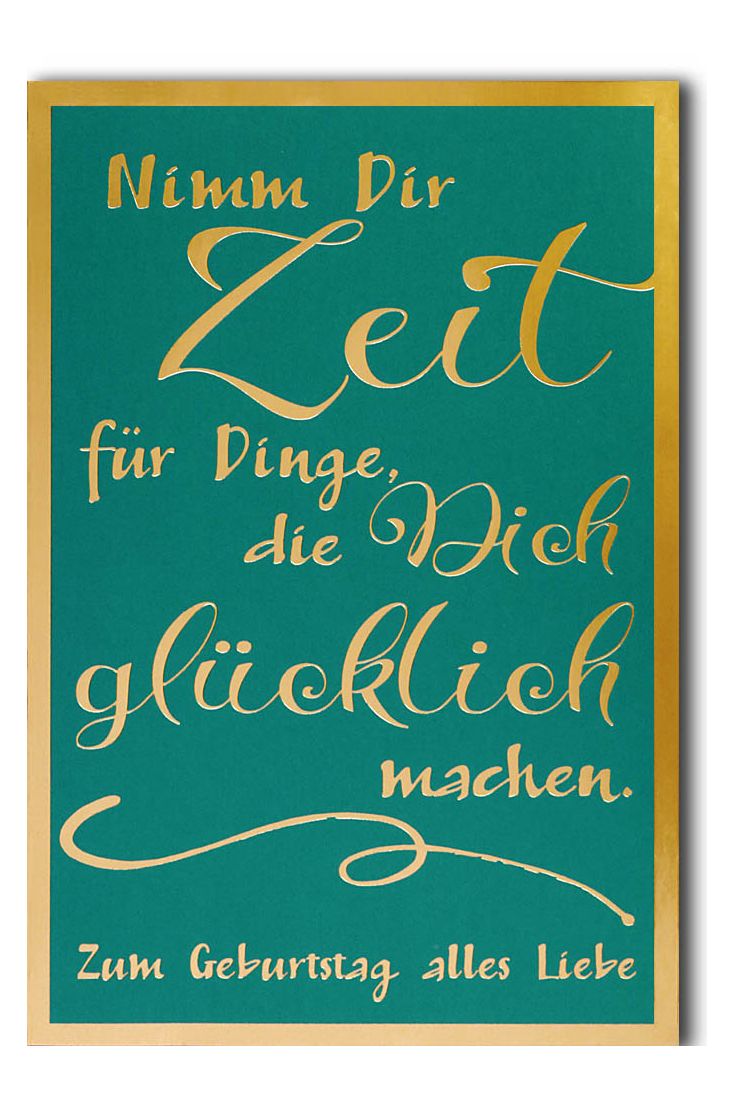 Glückwunschkarte Geburtstag Nimm Dir Zeit für Dinge die Dich