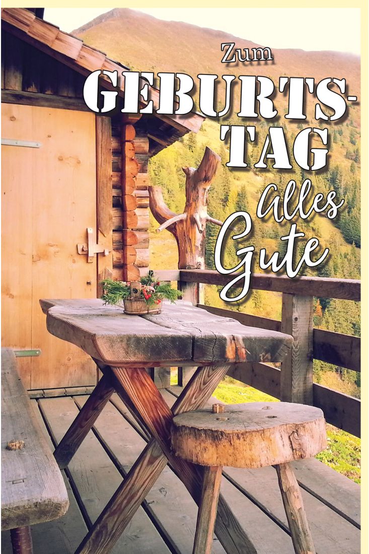Geburtstagskarte Terrasse auf Holzhütte in den Bergen