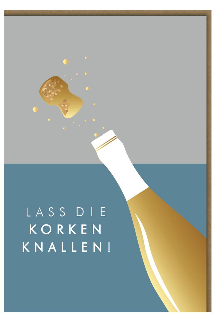 Geburtstagskarte Spruch Lass die Korken knallen Sekt