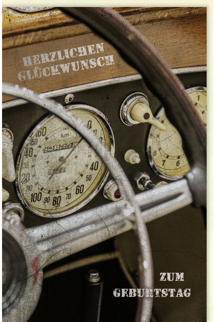 Geburtstagskarte für Männer Armaturen und Lenkrad von einem Oldtimer