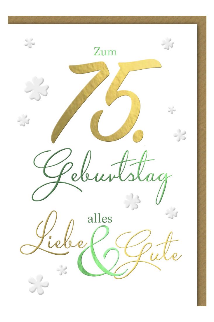 Geburtstagskarten 75 Jahre Spruch Zum 75 Geburtstg alles Liebe und Gute