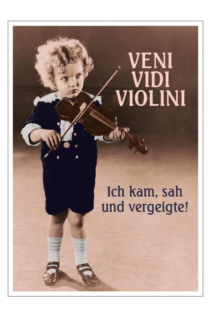 Postkarte Spruch witzig Veni Vidi Violini Ich kam, sah und vergeigte