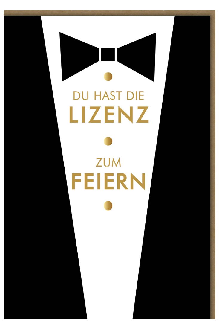 Geburtstagskarte für Männer Spruch Du hast die Lizenz zum Feiern Anzug