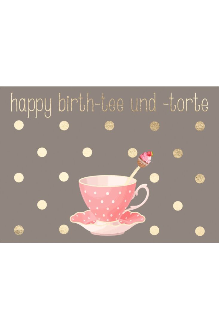 Geburtstagspostkarte Spruch Happy Birth-tee und -torte