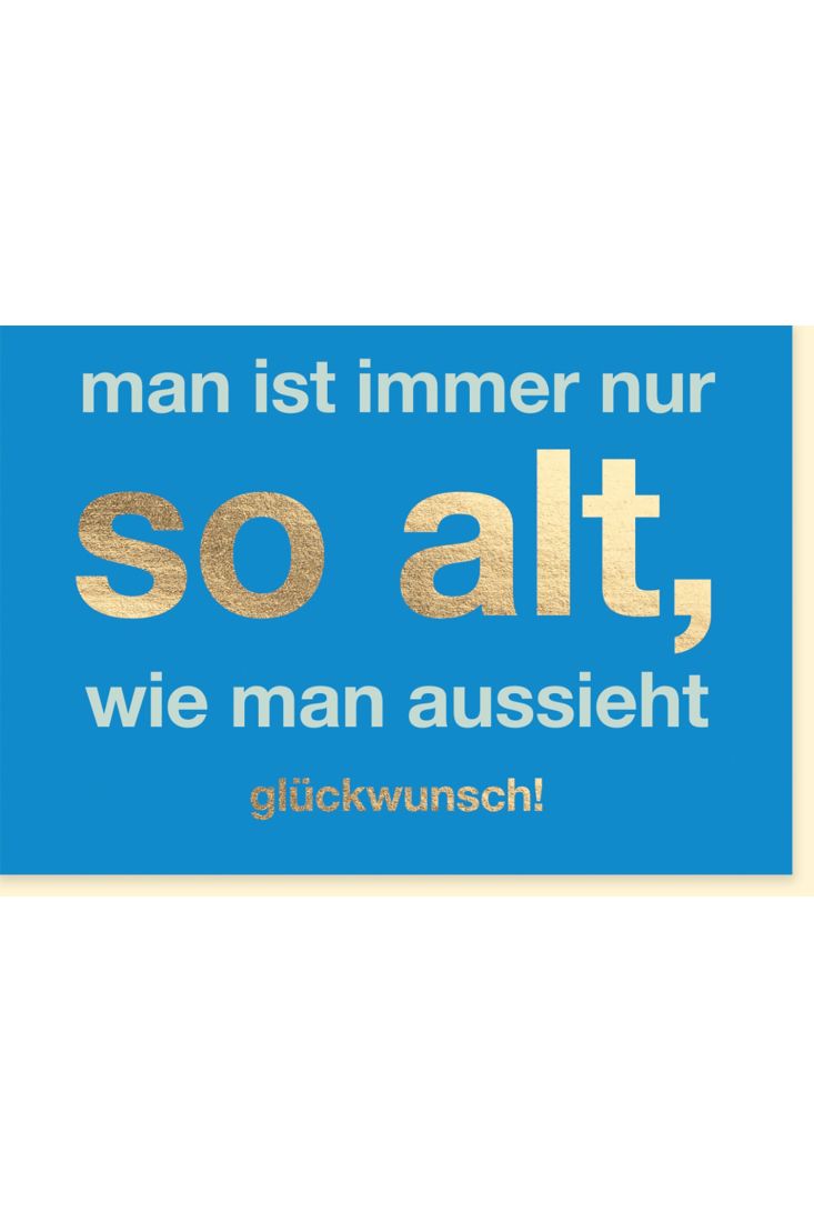 Geburtstagskarte Spruch witzig Älter wundervoll, aber wundervoll.