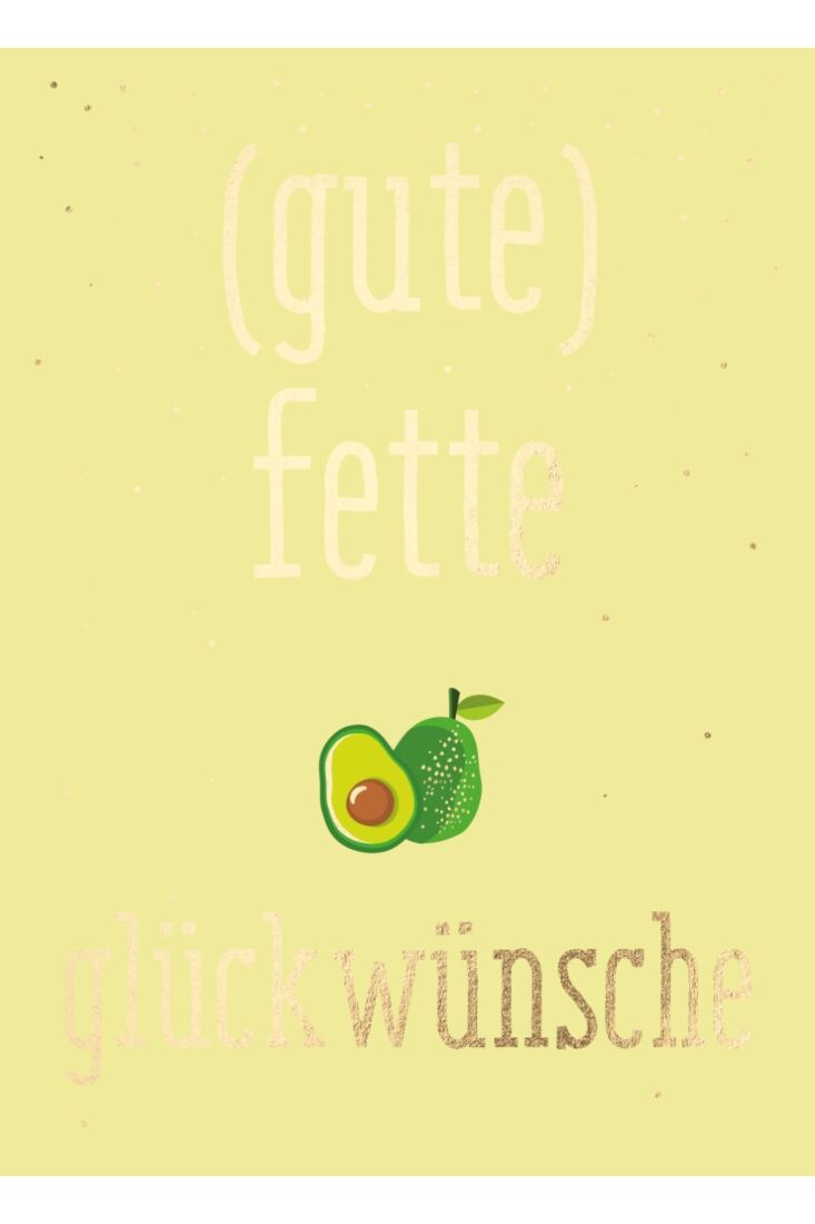 Postkarte Geburtstag Spruch Avocado - gute fette Glückwünsche