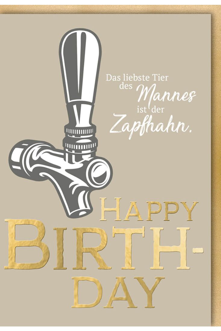 Geburtstagskarte für Männer Zapfhahn mit Spruch