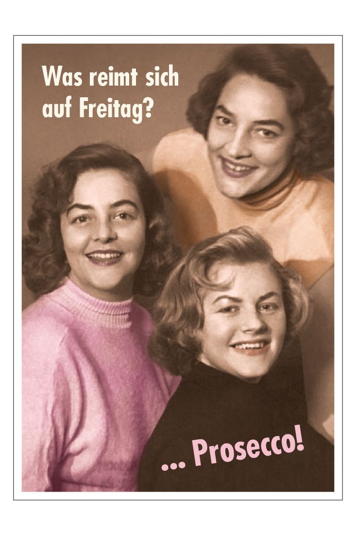 Postkarte Spruch witzig Was reimt sich auf Freitag? ...Prosecco!
