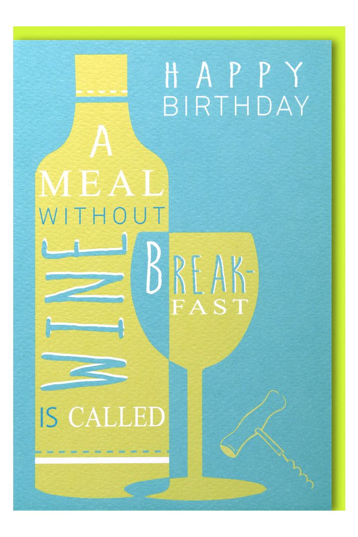 Glückwunschkarte Geburtstag A meal without wine is called